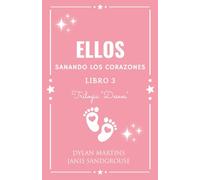 Ellos: Sanando los corazones (Trilogía "Deseos")