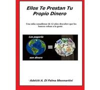 Ellos Te Prestan Tu Propio Dinero: Una niña canadiense de 12 años descubre que los bancos roban a la gente
