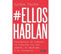 #elloshablan: Testimonios De Hombres La Relacion Con Sus Padres El Mac