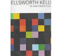 Ellsworth Kelly in San Francisco