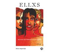 Ellxs: Relatos con perspectiva de género