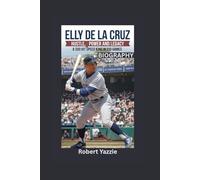ELLY DE LA CRUZ BIOGRAPHY: Hustle, Power and Legacy A 300 Hit Speed King in 310 Games