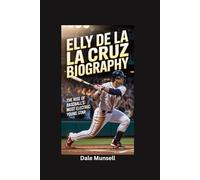 ELLY DE LA CRUZ BIOGRAPHY: The Rise of Baseball’s Most Electric Young Star