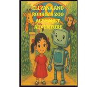 Ellyana and Robbie's Zoo Alphabet Adventure