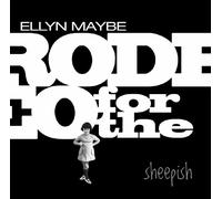 Ellyn Maybe - Rodeo for the Sheepish
