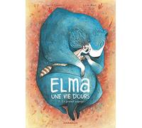 Elma, une vie d'ours - Tome 1 - Le Grand Voyage (Elma, une vie d'ours, 1)