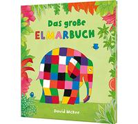 Elmar: Das große Elmarbuch: Sammelband | 4 Elefantengeschichten für Kinder