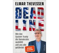 Elmar Theve&szl Deadline: Wie das System Trump die Demokratie aushöh (Tapa dura)