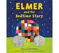 Elmer and the Bedtime Story (Elmer Picture Books)