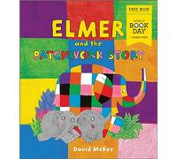 Elmer and the Patchwork Story: A World Book Day 2024 mini book