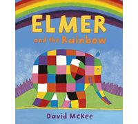 Elmer and the Rainbow (Elmer Picture Books)
