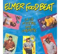 Elmer Food Beat - La Vie N''est Pas Une Opérette