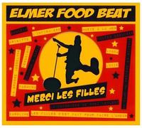 Elmer Food Beat - Merci Les Filles