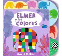 Elmer. Libro de cartón - Elmer y los colores: Tabbed Board Book (Pequeñas manitas)