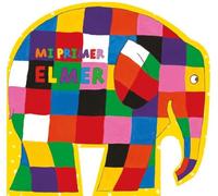 Elmer. Libro de cartón - Mi primer Elmer (Pequeñas manitas)