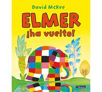Elmer. Un cuento - ¡Elmer ha vuelto! (Cuentos infantiles)