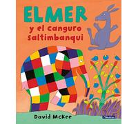 Elmer. Un cuento - Elmer y el canguro saltimbanqui (Cuentos infantiles)