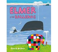 Elmer Y Las Ballenas (elmer Primeras Lecturas 16)
