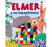 Elmer. Un Cuento - Elmer Y Los Hipopótamos (ebook)