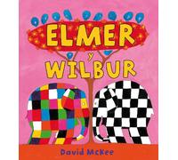 Elmer. Un cuento - Elmer y Wilbur (Cuentos infantiles)
