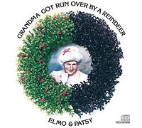 Elmo & Patsy - Grandma Got Run Over By a Reindeer