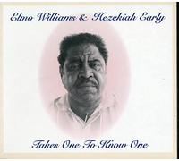 Elmo Williams & Hezekiah Early - TAKES ONE TO KNOW ONE