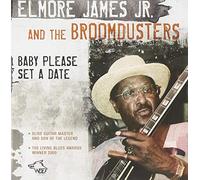 Elmore James Jr. & The Broomduster - Baby please set a date
