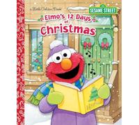 Elmo's 12 Days of Christmas (Little Golden Book)