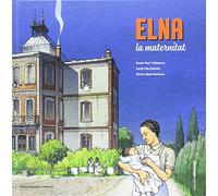 Elna, la maternitat: 1 (Memòria dibuixada)