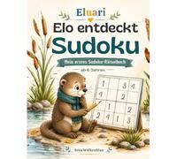 Elo entdeckt Sudoku: Mein erstes Sudoku-Rätselbuch - Spielerisch Sudoku lernen mit Symbolen, 4×4-, 6×6- und 9×9-Rätseln für Kinder ab 6 Jahren