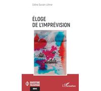 Éloge de l’imprévision (Ouverture Philosophique)