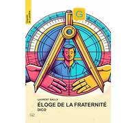 Éloge de la Fraternité, Dico