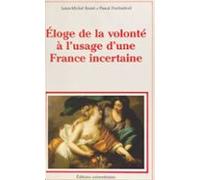 Éloge De La Volonté À Lusage Dune France Incertaine (ebook)