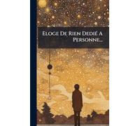 Eloge De Rien DediÃ(c) A Personne...