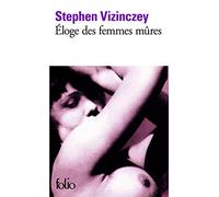 Eloge des femmes mûres: Les souvenirs amoureux d'Andras Vajda