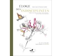 Eloge des indisciplinées: Il n’y a pas de mauvaises plantes