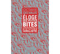 Eloge des petites bites: Pour en finir avec la dictature viriliste