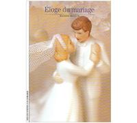 Eloge du mariage