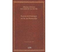 Eloge historique de M. de Périgord… (Par Mlle de Saussure. )...