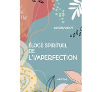 Eloge spirituel de l'imperfection