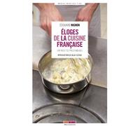 Eloges de la cuisine française: 600 recettes prestigieuses