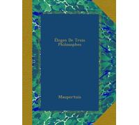 Éloges De Trois Philosophes