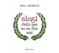 Elogi D'allò Que No En Fem Mai