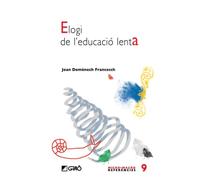 Elogi De L`Educació Lenta: 009 (Fonaments de l’educació)