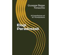 Elogi Paradossali: All'imperfezione ed all' incompiutezza (Strategie per Terre9)
