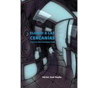 Elogio a las cercanías: crítica a la cultura tecnológica actual