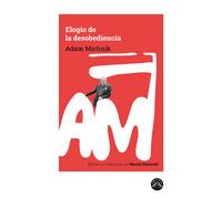 Elogio de la desobediencia. Antología | Adam Michnik