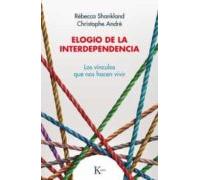 Elogio de la interdependencia: Los vínculos que nos hacen vivir (Psicología)