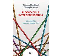 Elogio de la interdependencia: Los vínculos que nos hacen vivir (Psicología) – Kairos