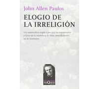 Elogio de la irreligión: Un matemático explica por qué los argumentos a favor de la existencia de Dios, sencillamente, no se sostienen: 106 (Metatemas)